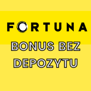 Fortuna freebet – 20 PLN bez depozytu i 10 PLN za darmo [BONUS]