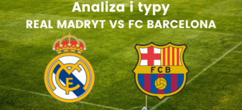 Obstawianie Real Madryt vs FC Barcelona typy bukmacherskie