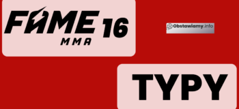 FAME MMA 16 TYPY
