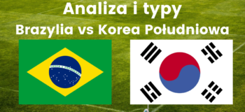 Brazylia vs Korea Południowa typy bukmacherskie
