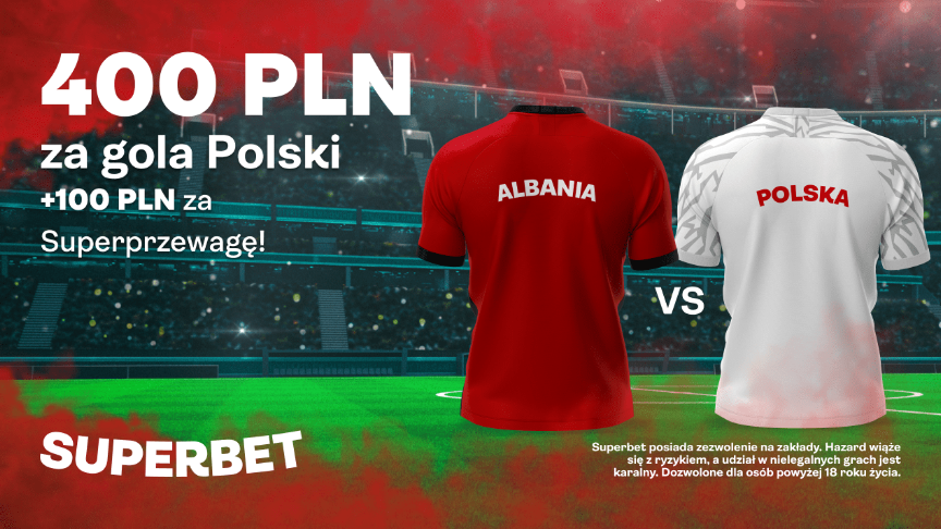Promocja Superbet Albania vs Polska